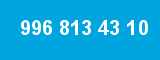 996 813 43 10 996 813 43 10